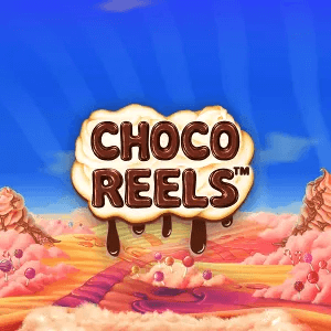 Choco Reels™