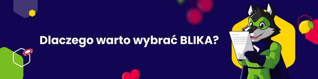 Dlaczego warto wybrać BLIKA