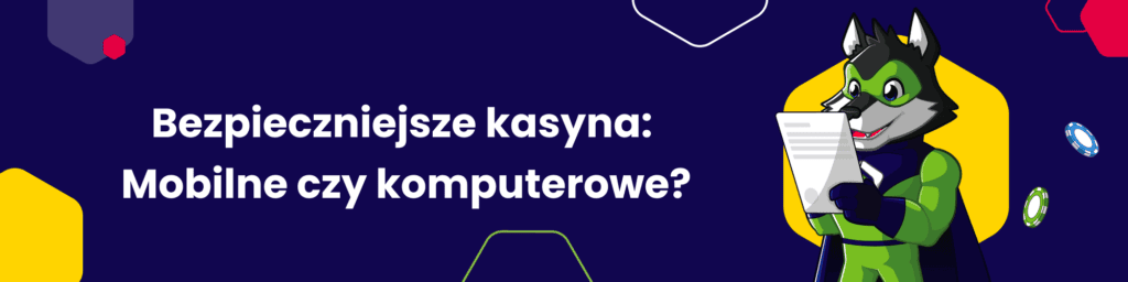 Bezpieczniejsze kasyna: Mobilne czy komputerowe?