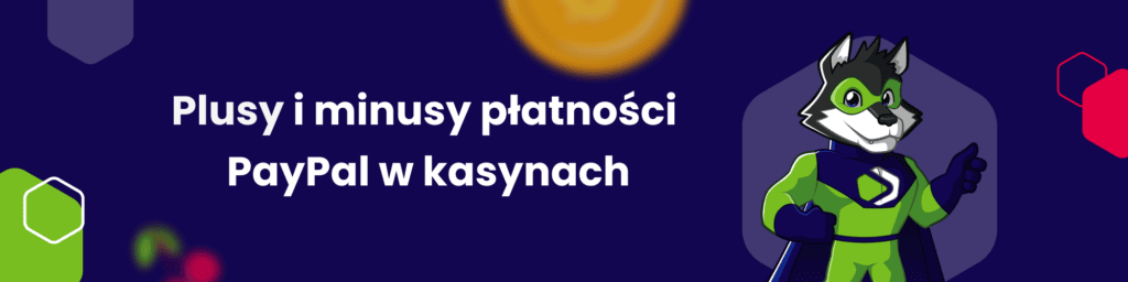 Plusy i minusy płatności PayPal w kasynach