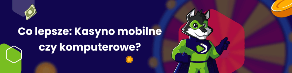 Co lepsze: Kasyno mobilne czy komputerowe?