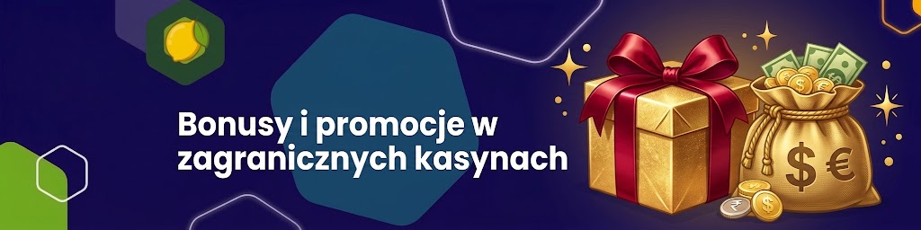 Bonusy i promocje w zagranicznych kasynach